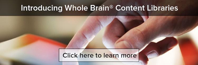 Learn more about Whole Brain Content Libraries