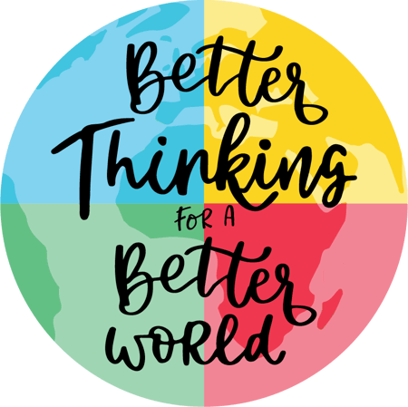 Better Thinking for a Better World