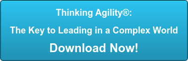 Thinking Agility:  The Key to Leading in a Complex World Download Now!